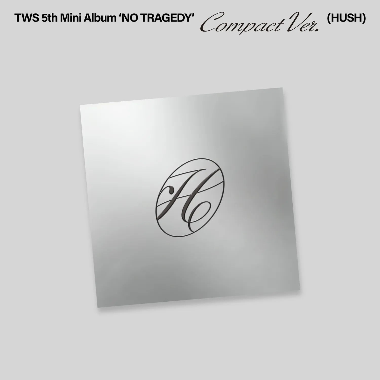 TWS - 5th Mini Album [NO TRAGEDY] (Compact - HUSH Ver.)